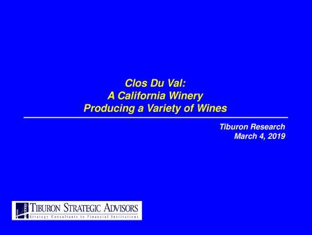 Clos Du Val: A California Winery Producing a Variety of Wines
