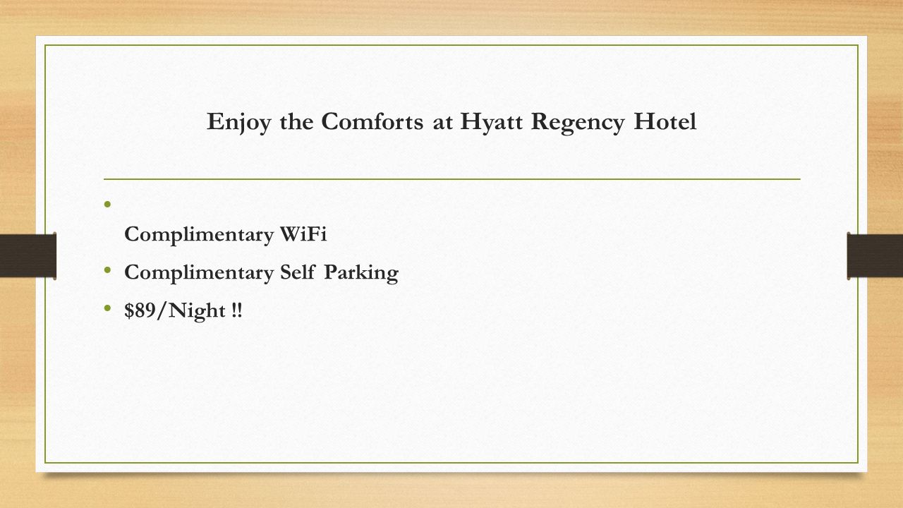 Enjoy the Comforts at Hyatt Regency Hotel