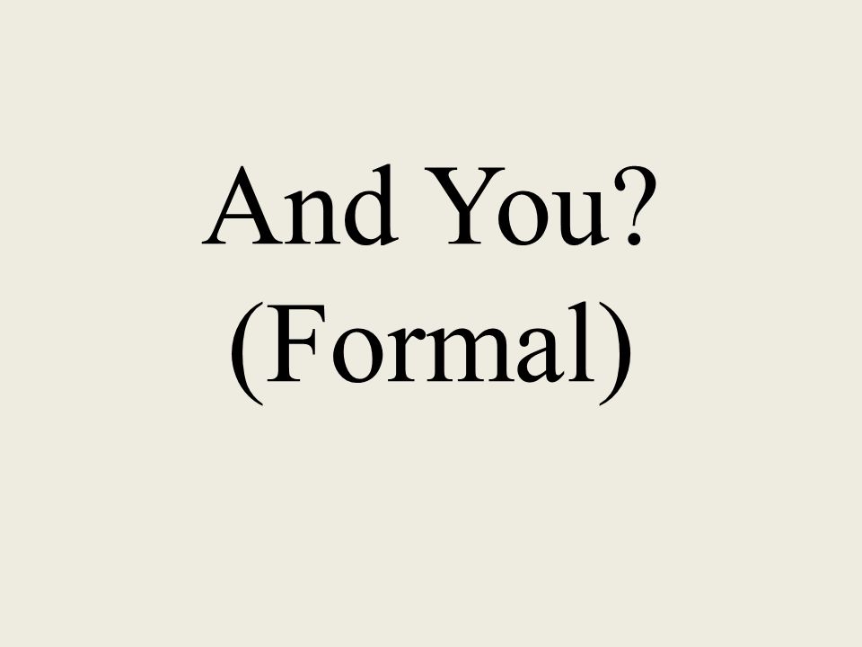 And You (Formal)