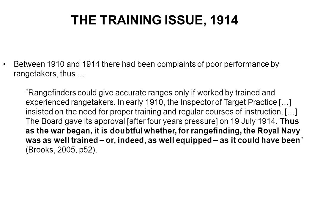 THE TRAINING ISSUE, 1914 Between 1910 and 1914 there had been complaints of poor performance by rangetakers, thus …
