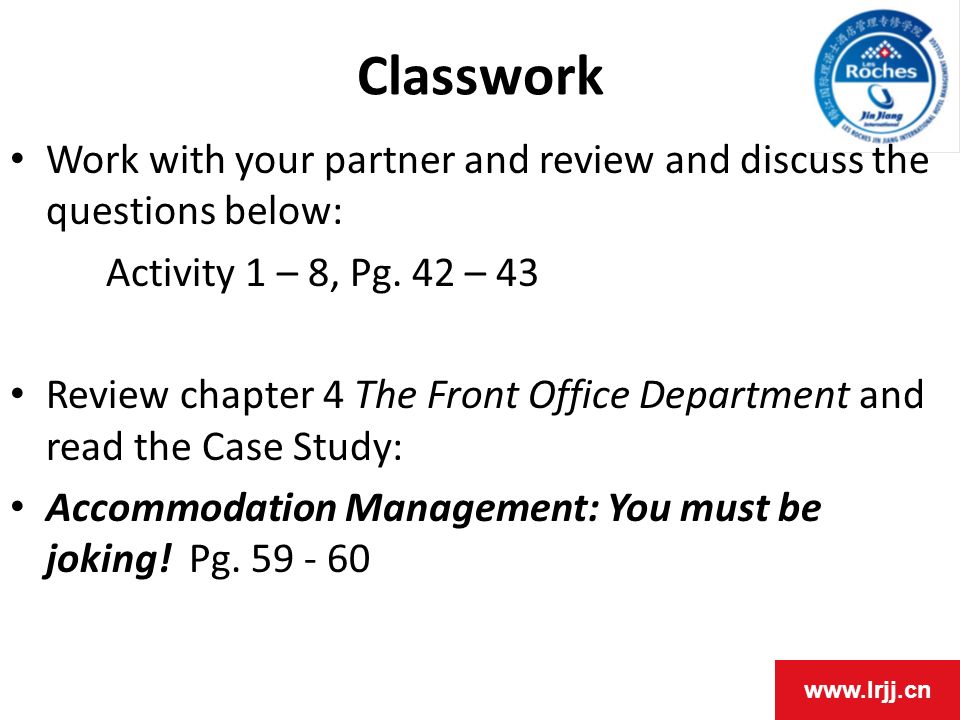 Classwork Work with your partner and review and discuss the questions below: Activity 1 – 8, Pg. 42 – 43.