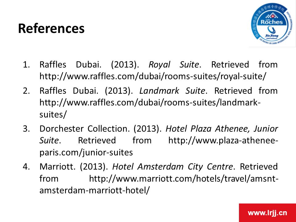 References Raffles Dubai. (2013). Royal Suite. Retrieved from