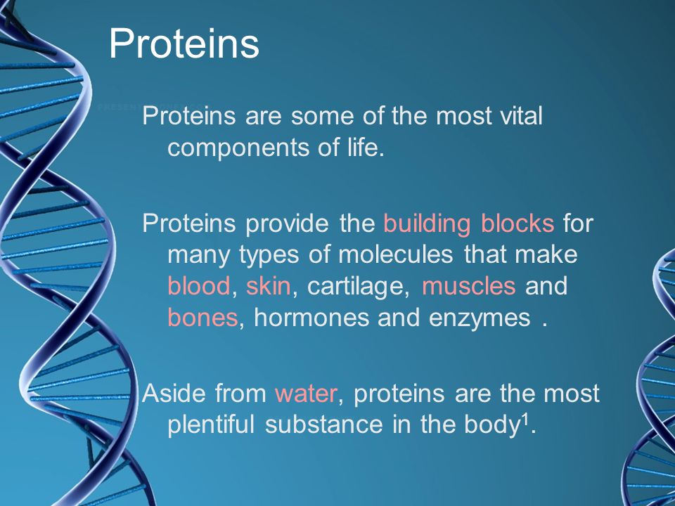 Proteins Proteins are some of the most vital components of life.