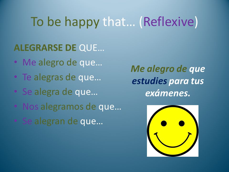 To be happy that… (Reflexive)