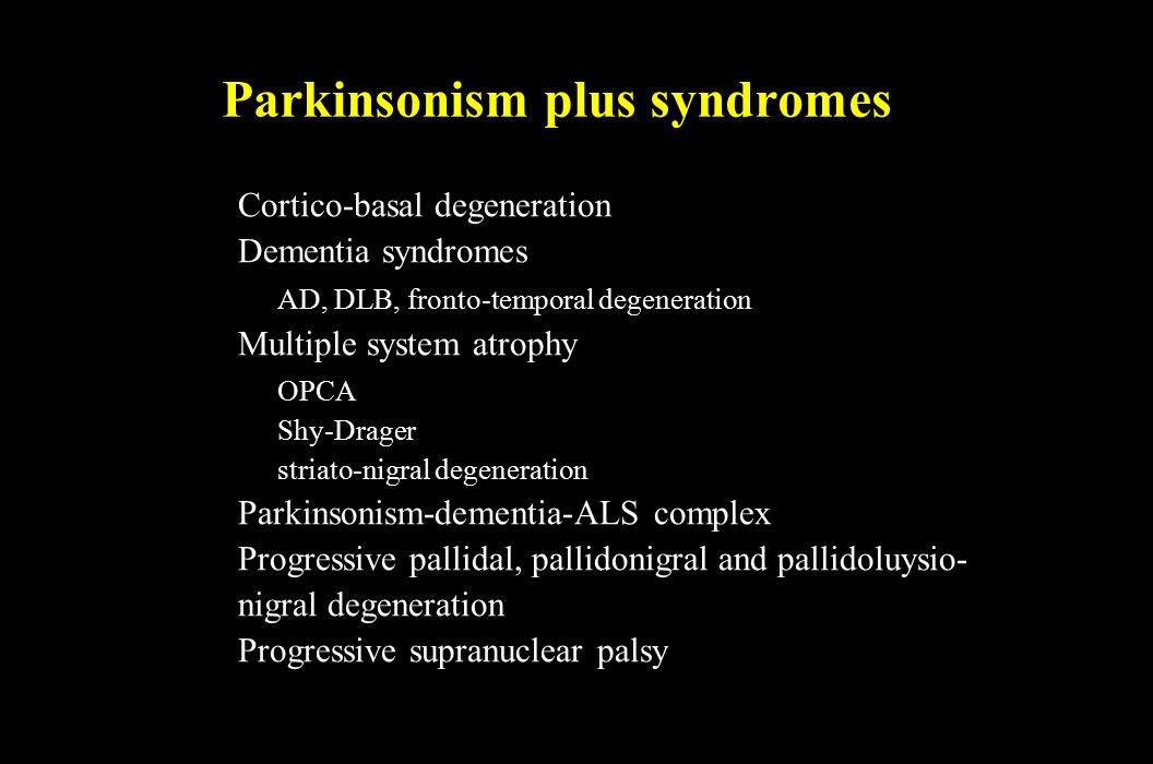 Parkinsonism plus syndromes