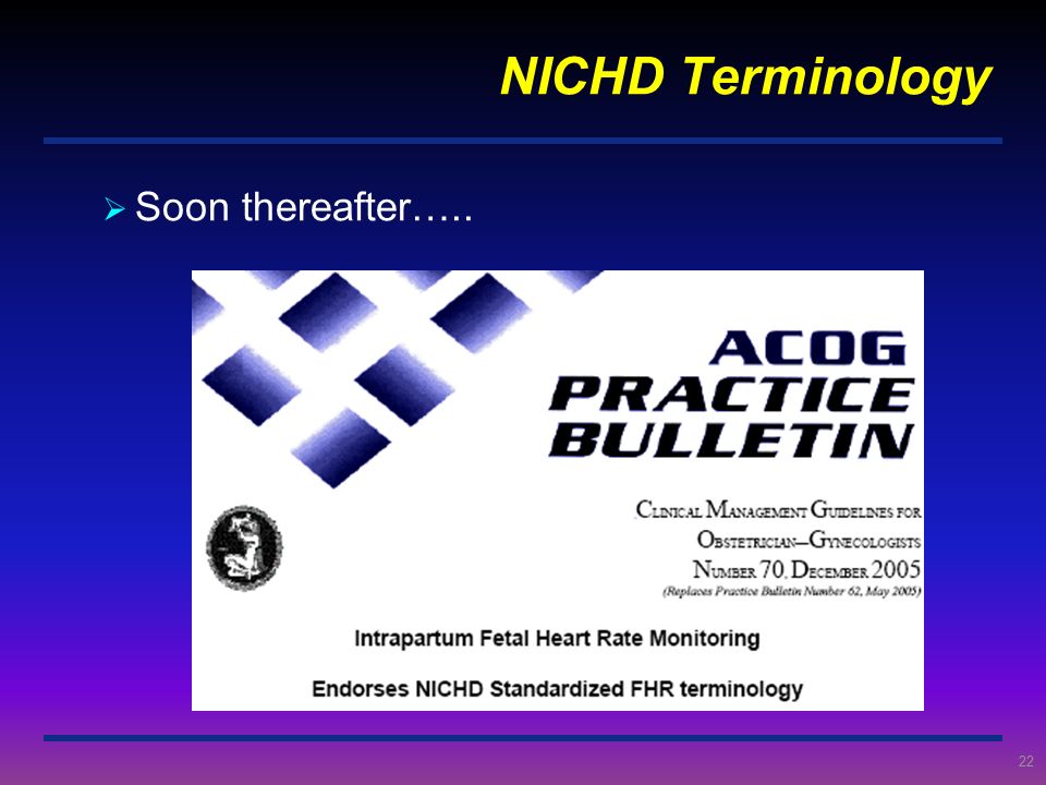 NICHD Terminology Soon thereafter…..