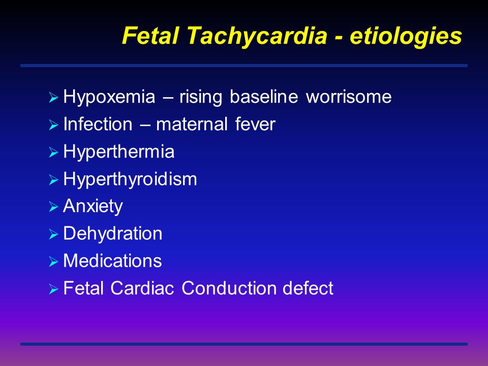 Fetal Tachycardia - etiologies
