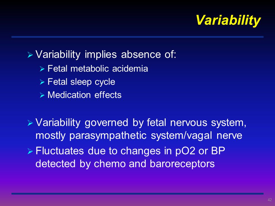Variability Variability implies absence of: