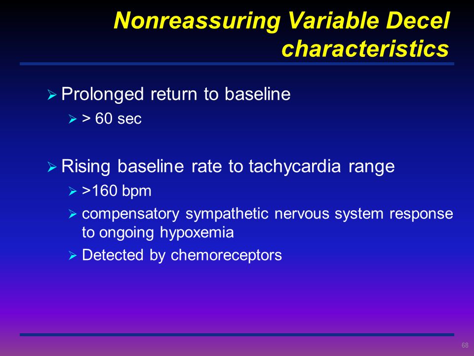 Nonreassuring Variable Decel characteristics