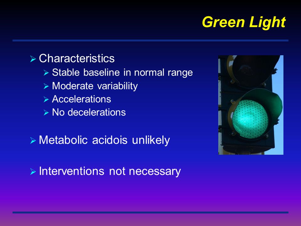 Green Light Characteristics Metabolic acidois unlikely