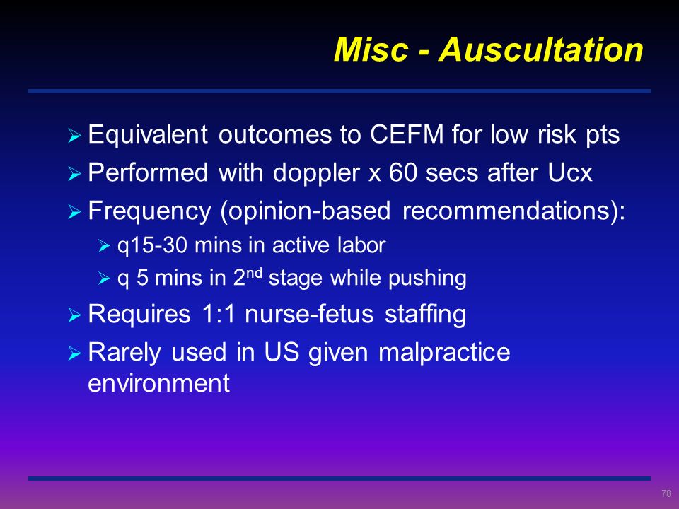 Misc - Auscultation Equivalent outcomes to CEFM for low risk pts