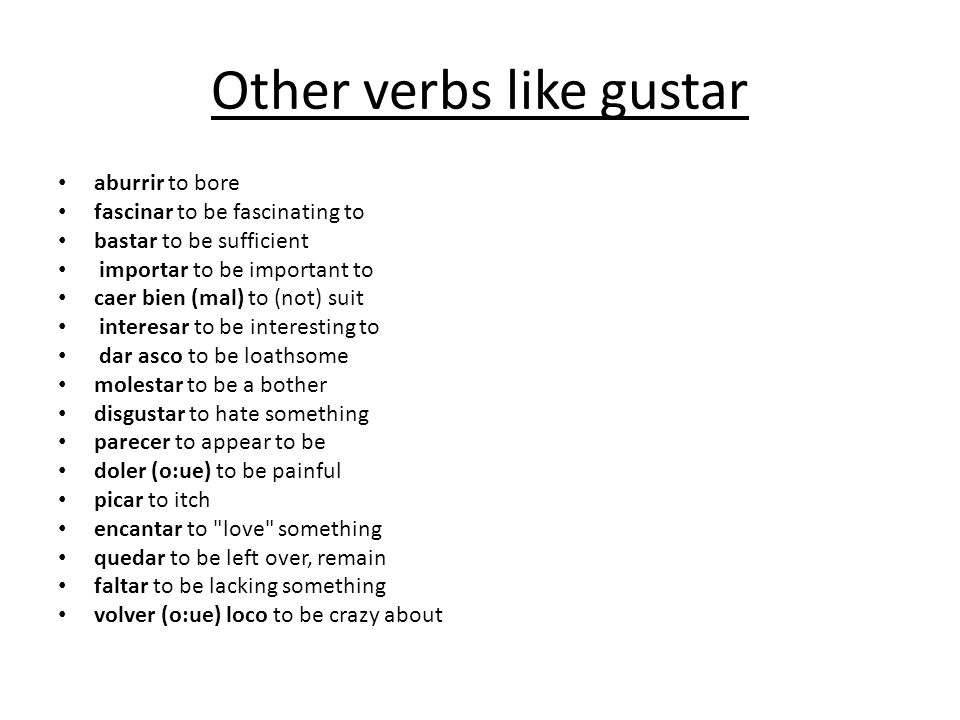 Other verbs like gustar