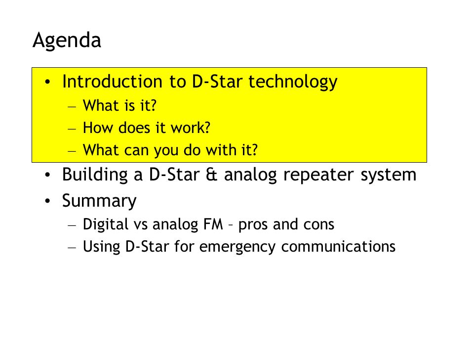 Agenda Introduction to D-Star technology