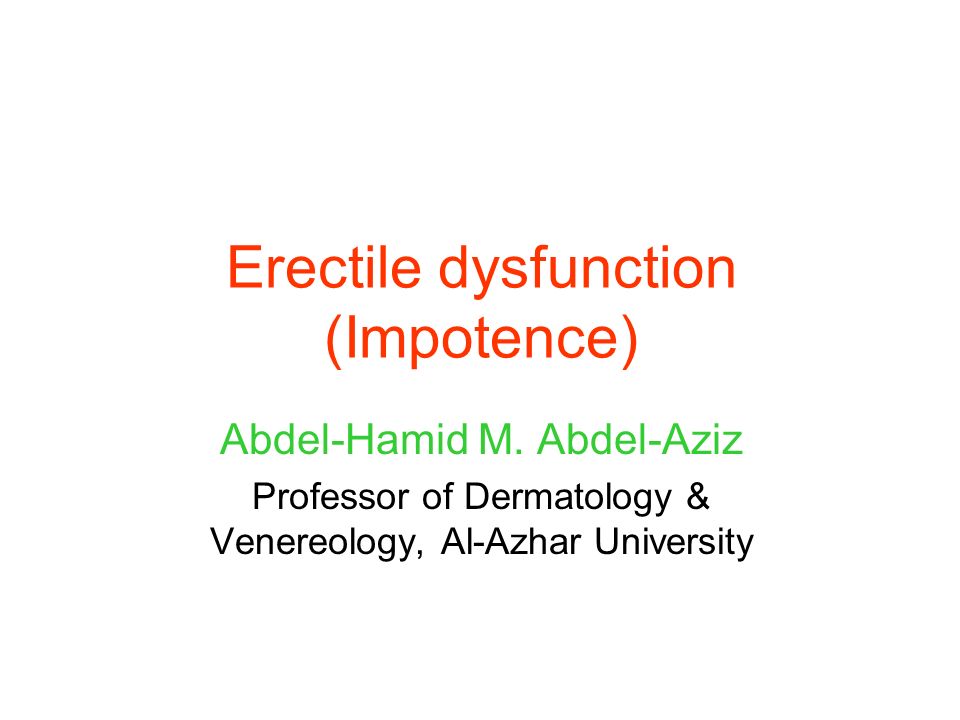 Erectile dysfunction (Impotence) -  ppt video online download