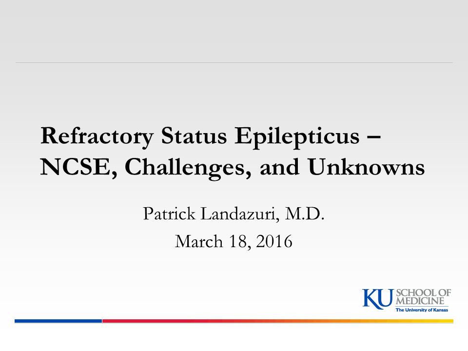 Refractory Status Epilepticus – NCSE, Challenges, and Unknowns