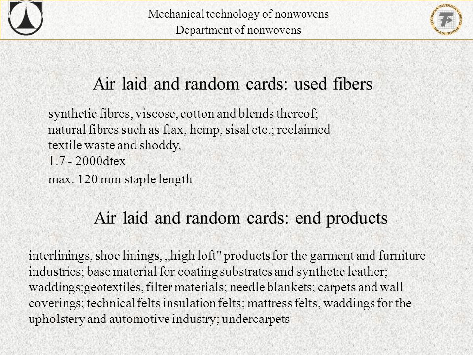Air laid and random cards: used fibers