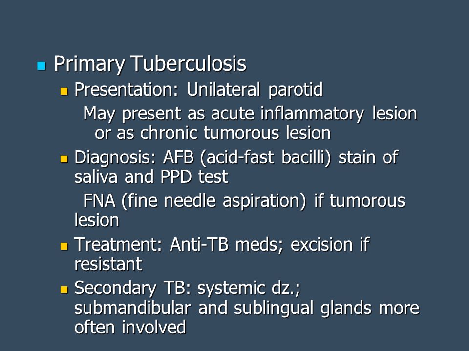 Primary Tuberculosis Presentation: Unilateral parotid