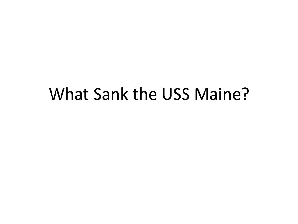 What Sank The Uss Maine