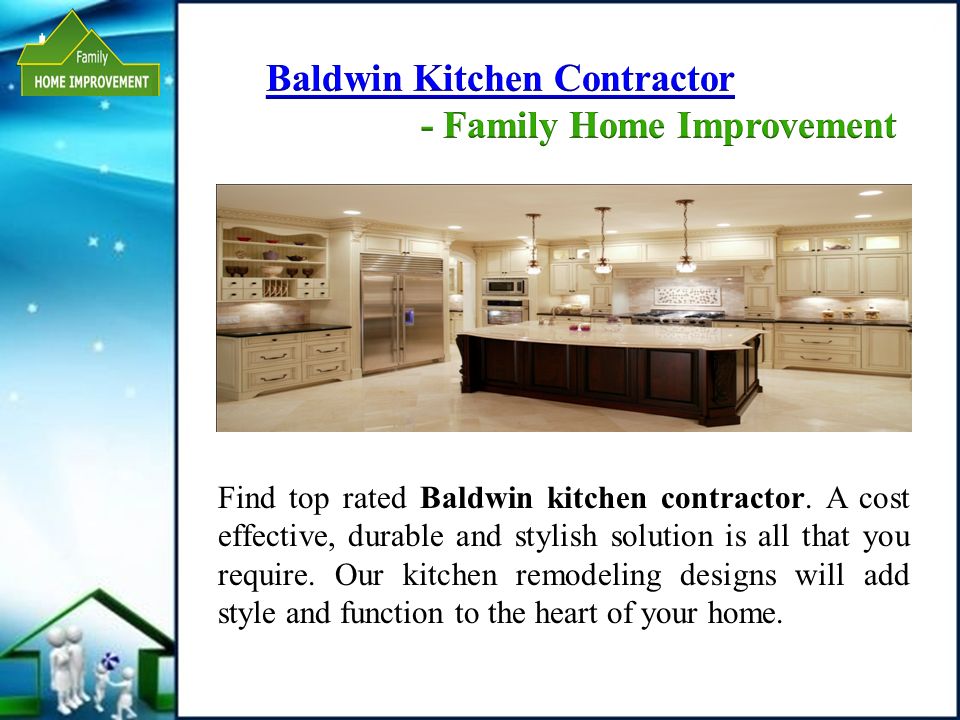 Baldwin Kitchen Contractor - Family Home Improvement
