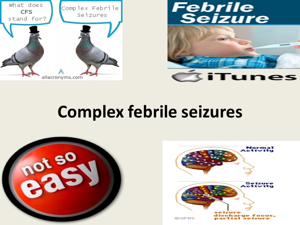Complex febrile seizures