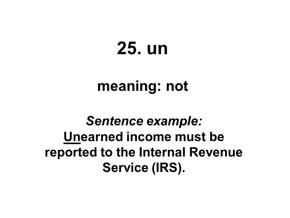 25. un meaning: not.