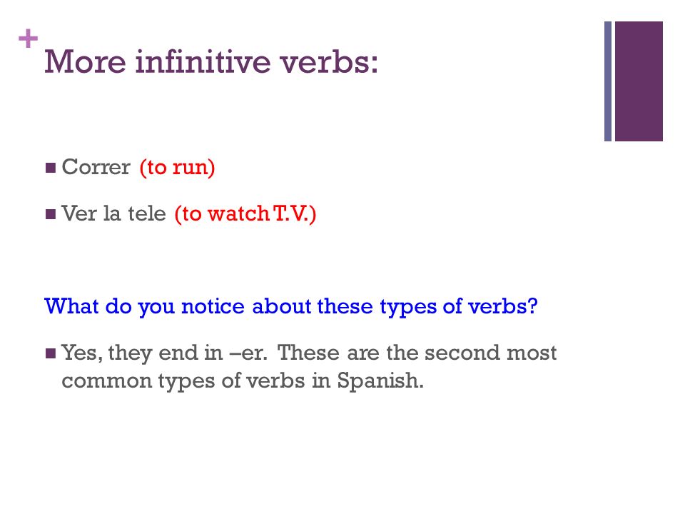 More infinitive verbs: