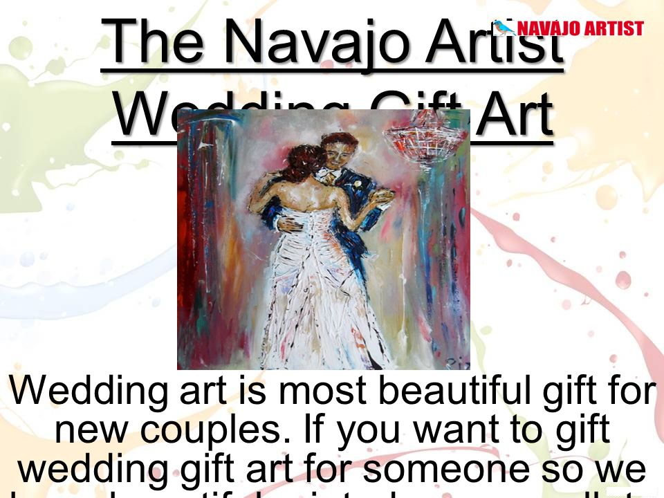 The Navajo Artist Wedding Gift Art