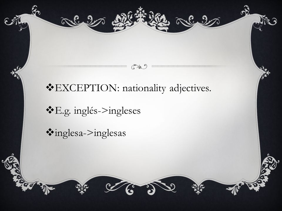 EXCEPTION: nationality adjectives.