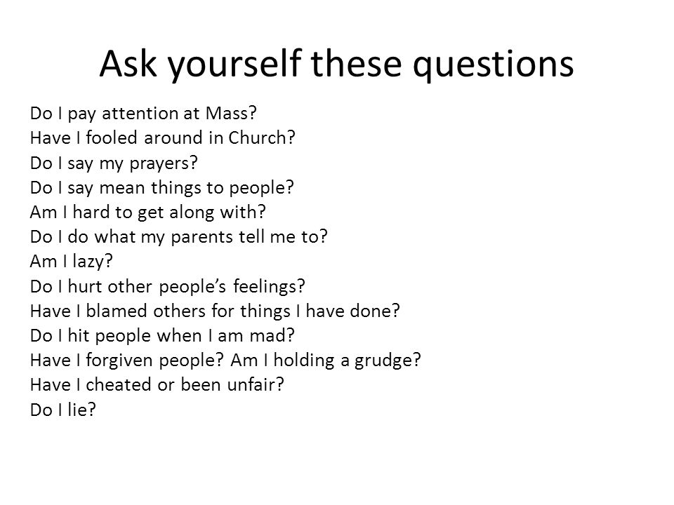 Ask yourself these questions