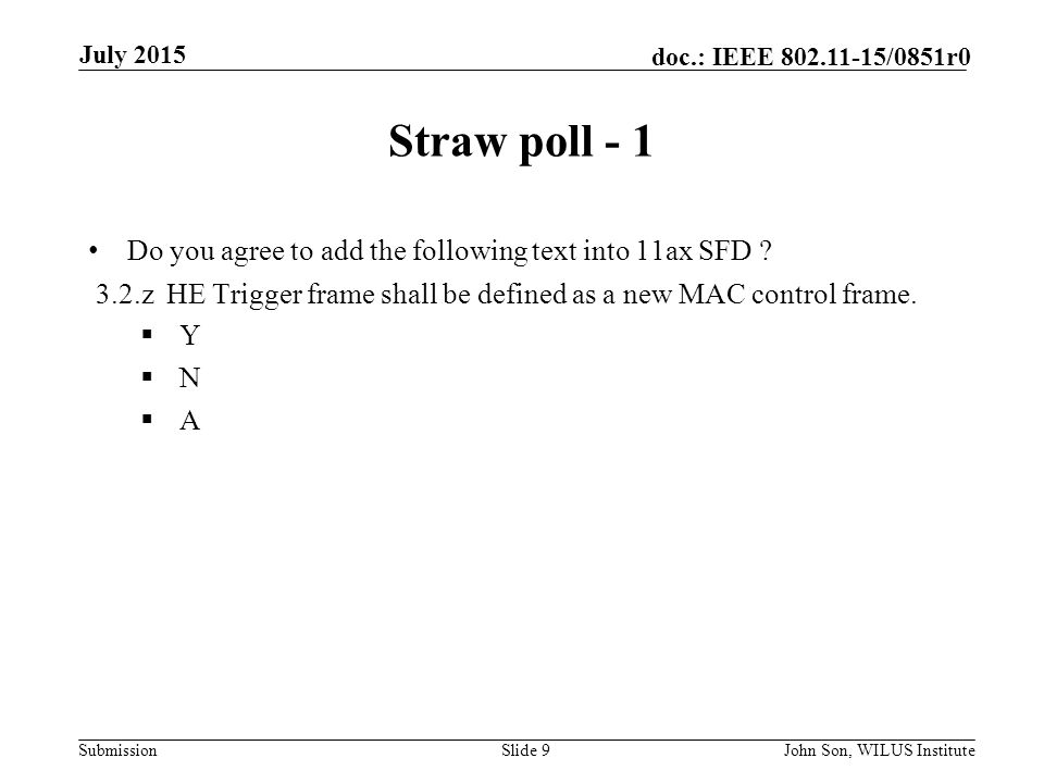Straw poll - 1 Do you agree to add the following text into 11ax SFD