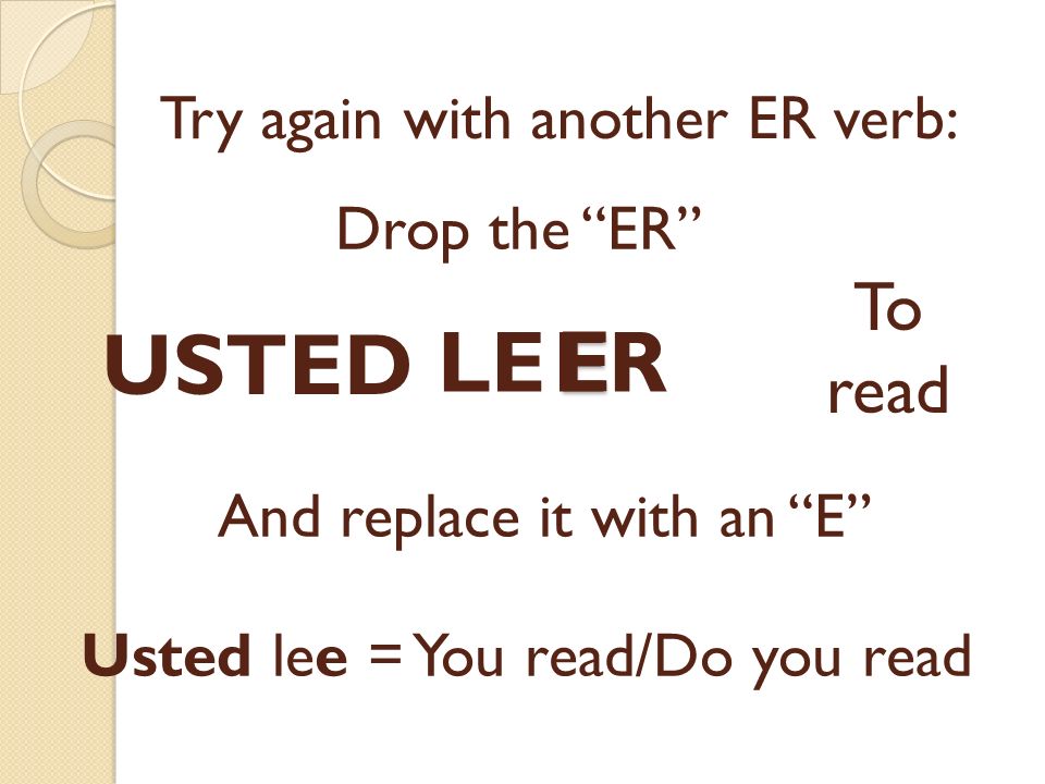 Try again with another ER verb: