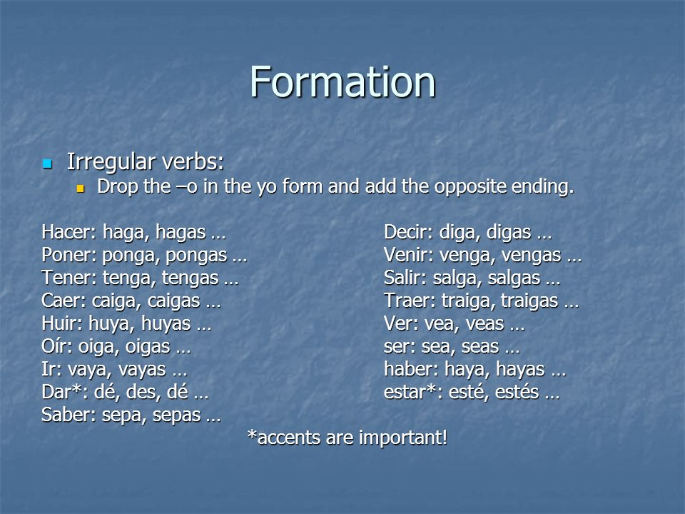 Formation Irregular verbs:
