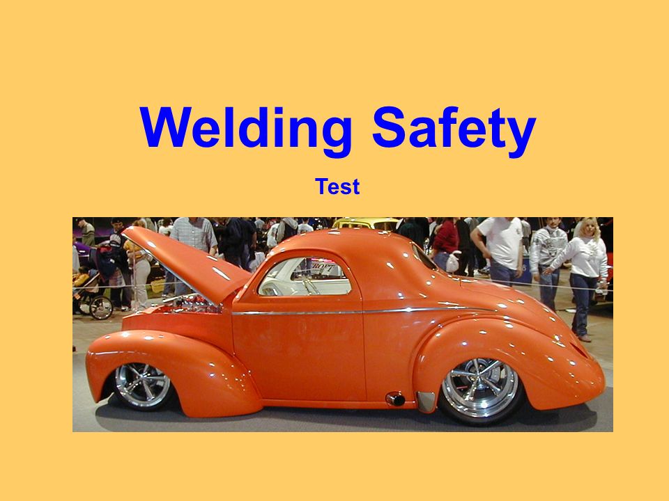 welding safety test