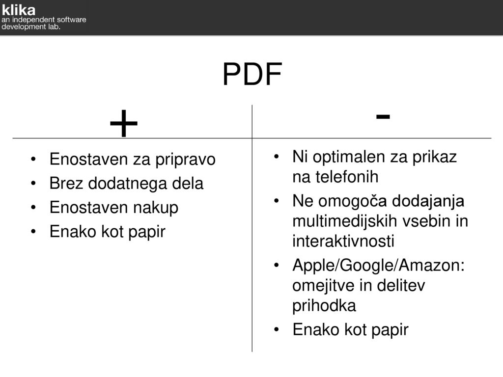 - + PDF Ni optimalen za prikaz na telefonih Enostaven za pripravo