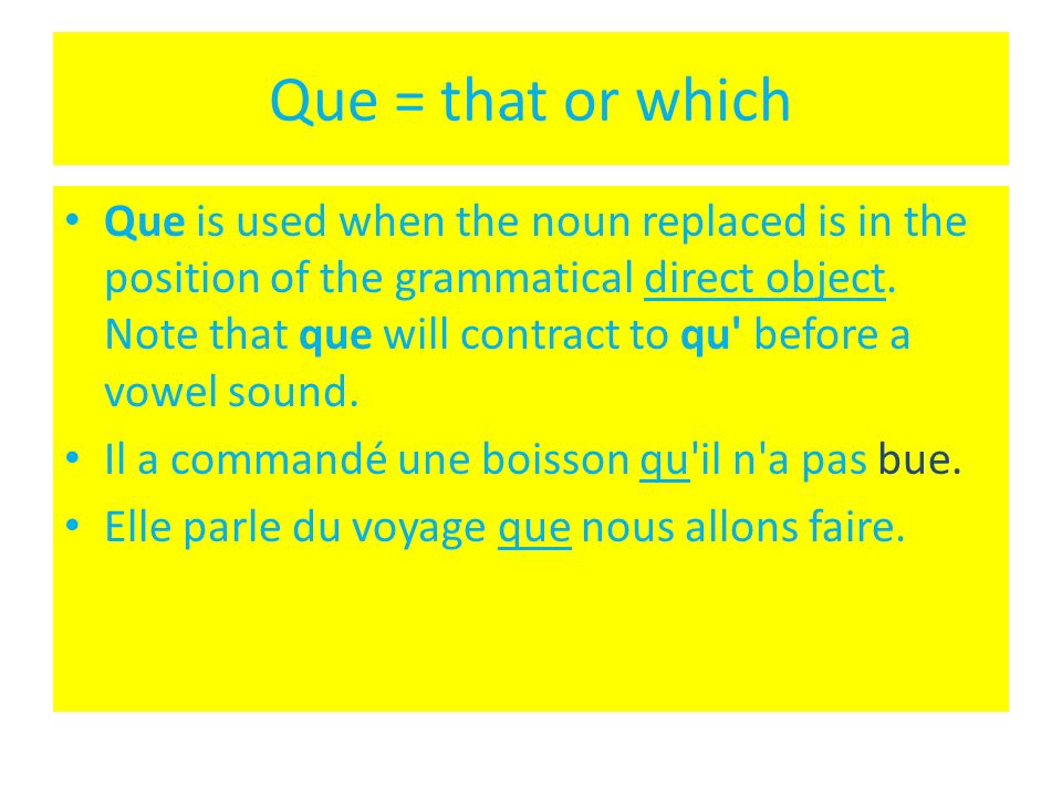 Que = that or which