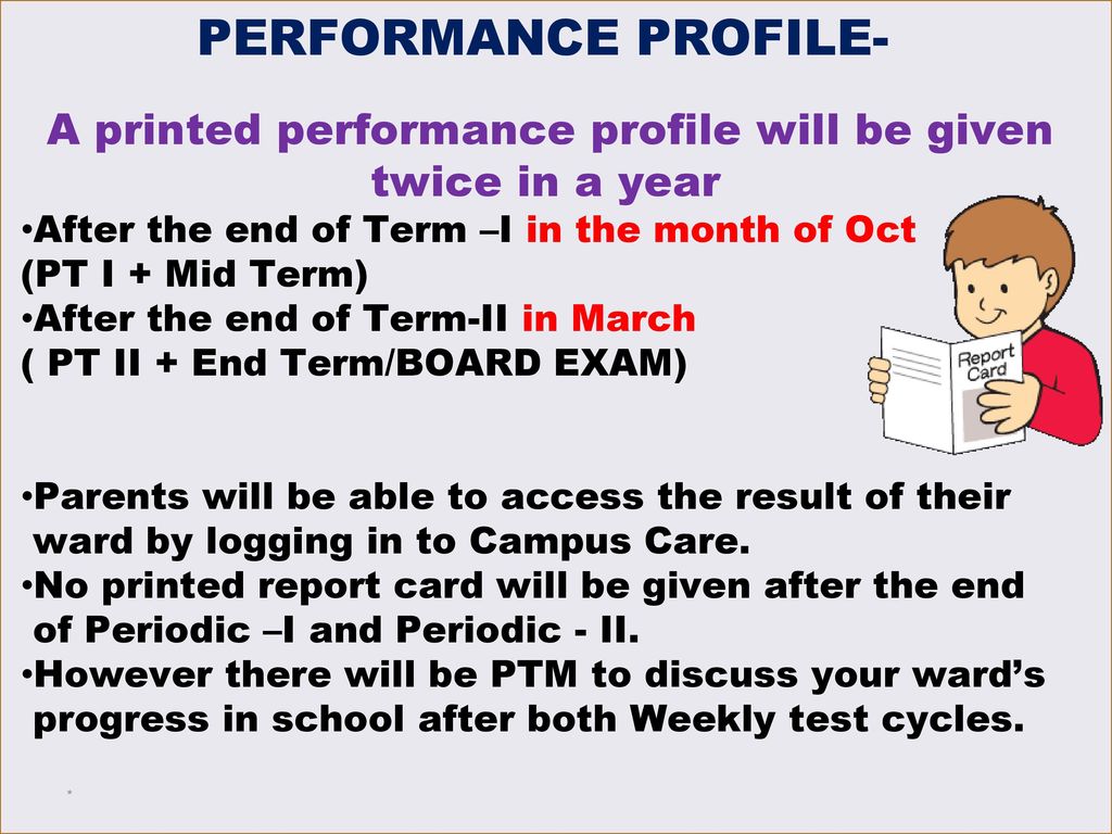 A printed performance profile will be given twice in a year