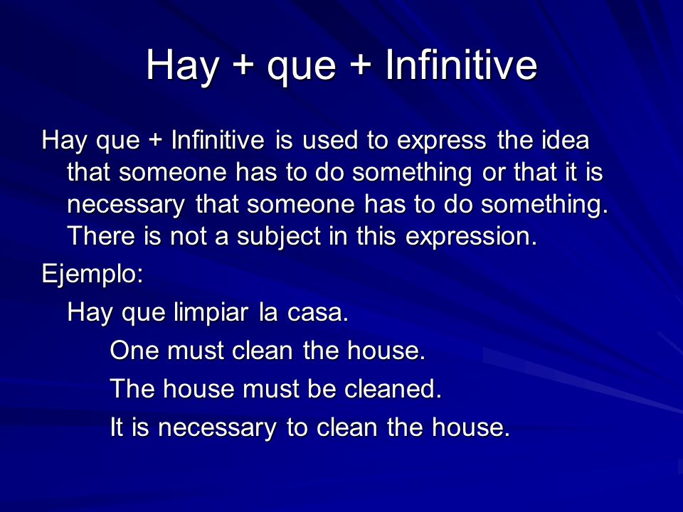Hay + que + Infinitive