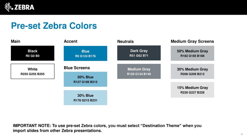 Pre-set Zebra Colors Main Accent Neutrals Medium Gray Screens