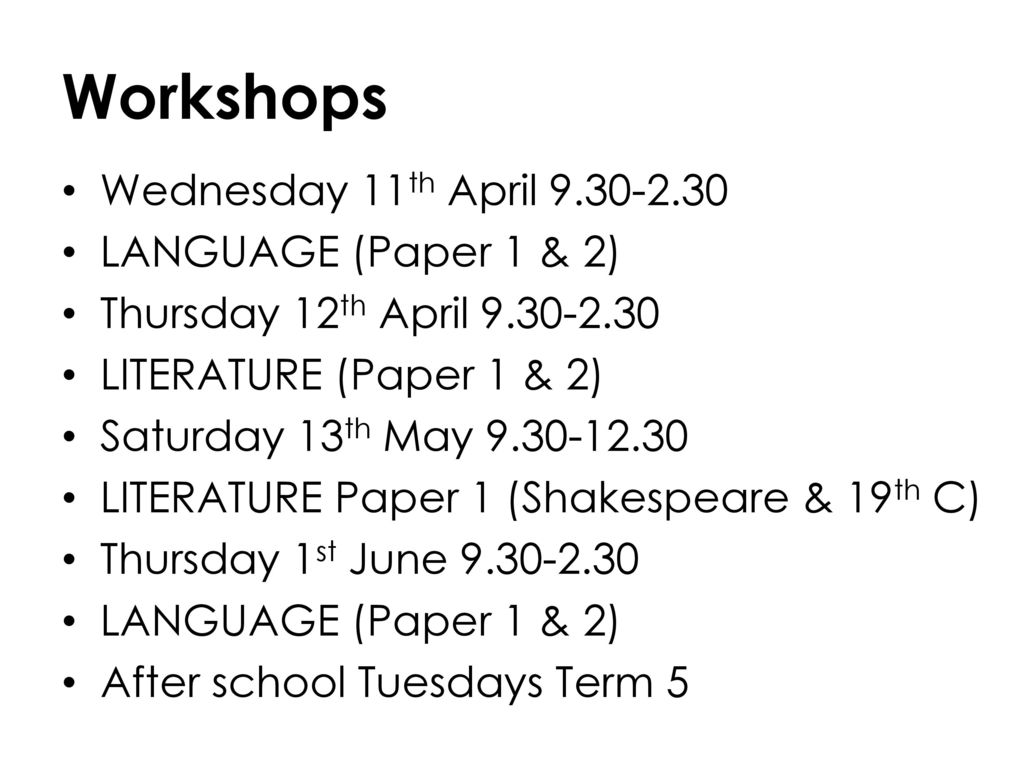 Workshops Wednesday 11th April LANGUAGE (Paper 1 & 2)