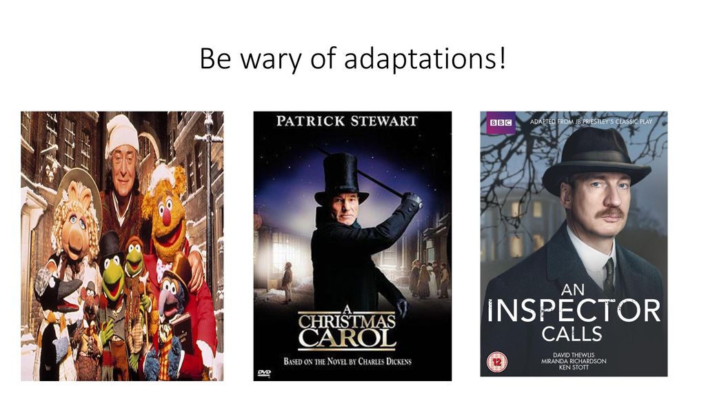 Be wary of adaptations!