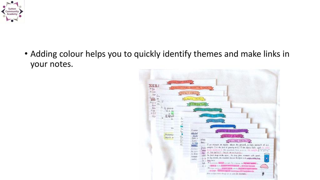 Adding colour helps you to quickly identify themes and make links in your notes.