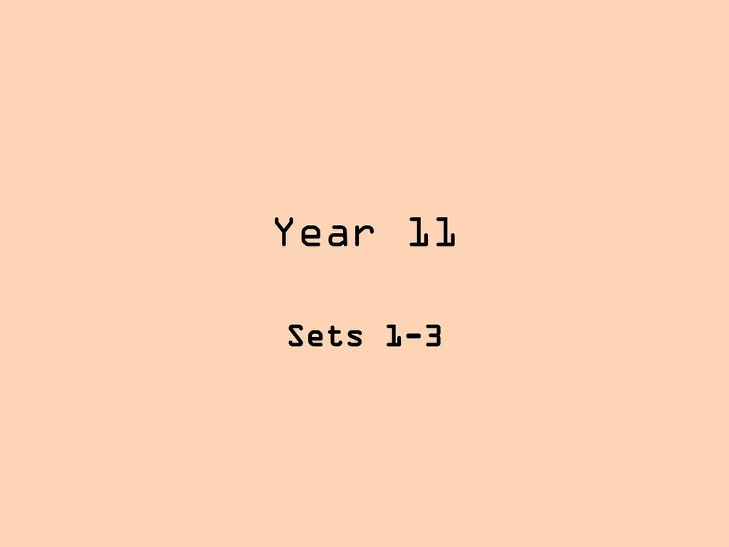 Year 11 Sets 1-3