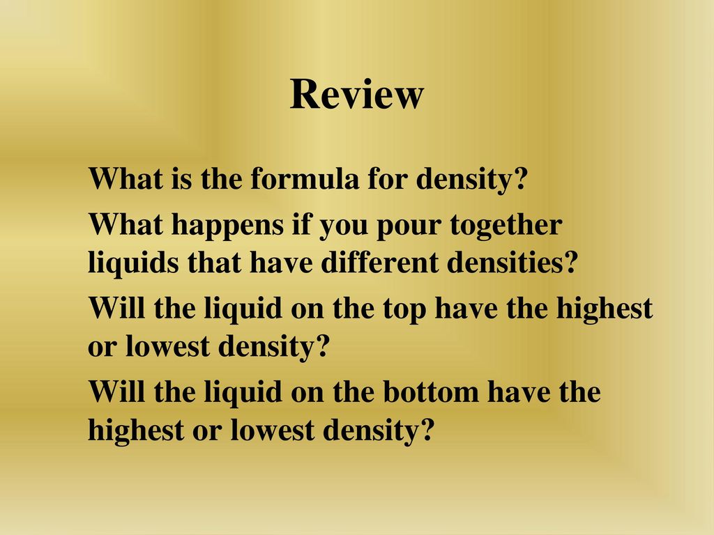 Review What is the formula for density