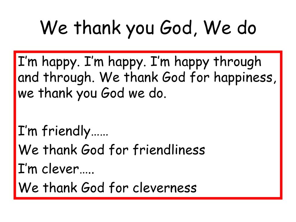 We thank you God, We do