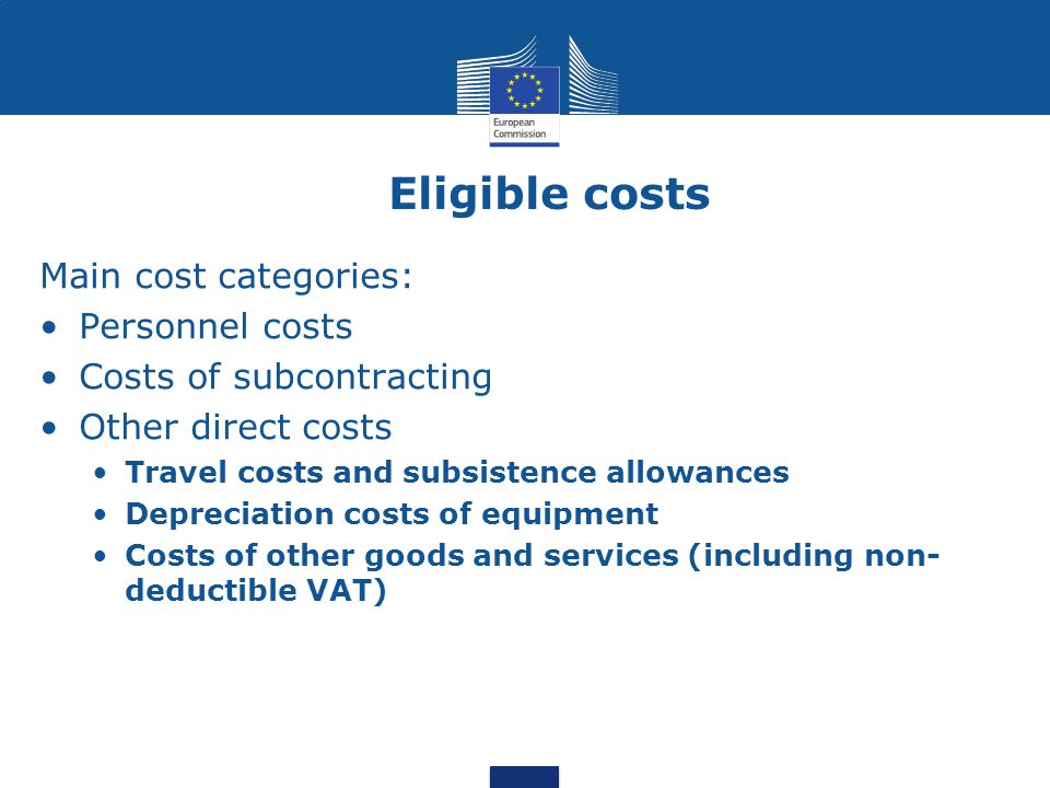 Eligible costs Main cost categories: Personnel costs