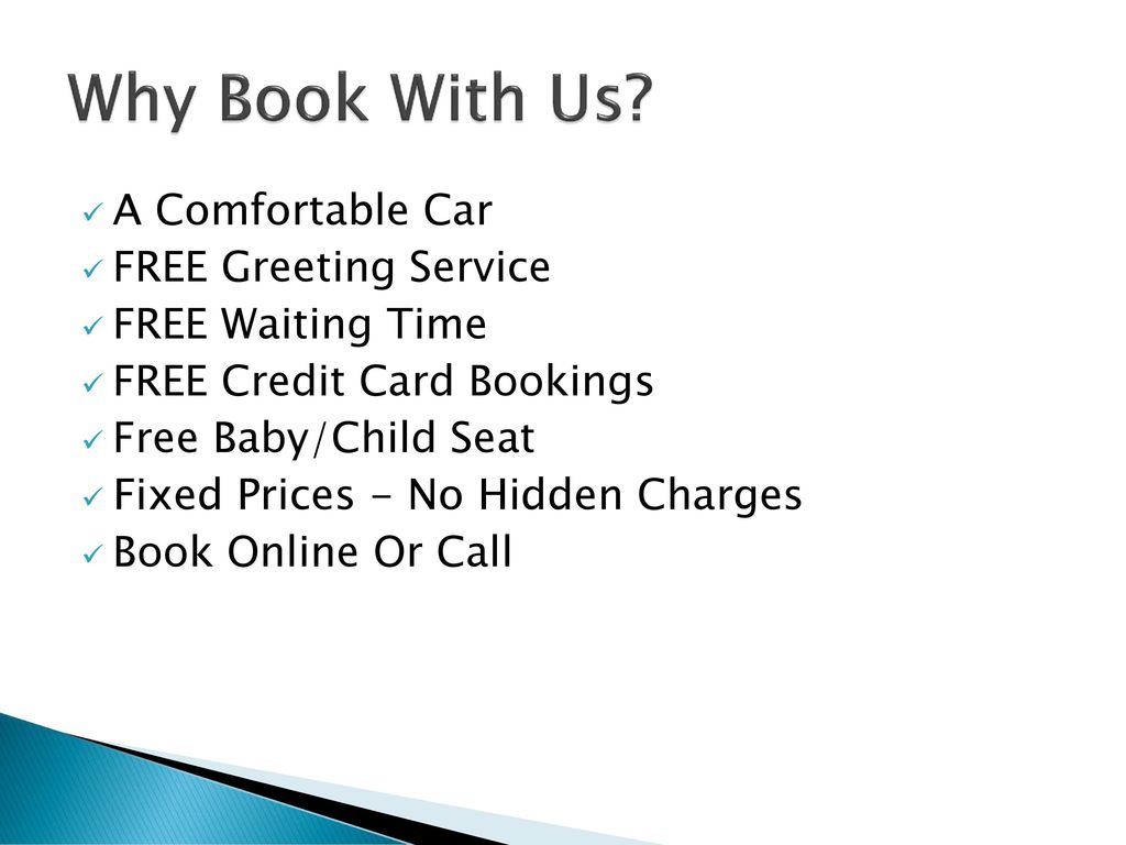 Why Book With Us A Comfortable Car FREE Greeting Service