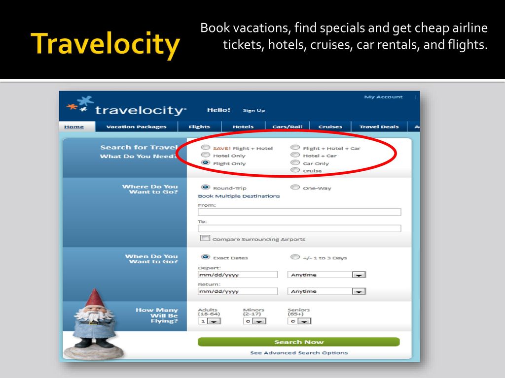 Travelocity Book vacations, find specials and get cheap airline tickets, hotels, cruises, car rentals, and flights.