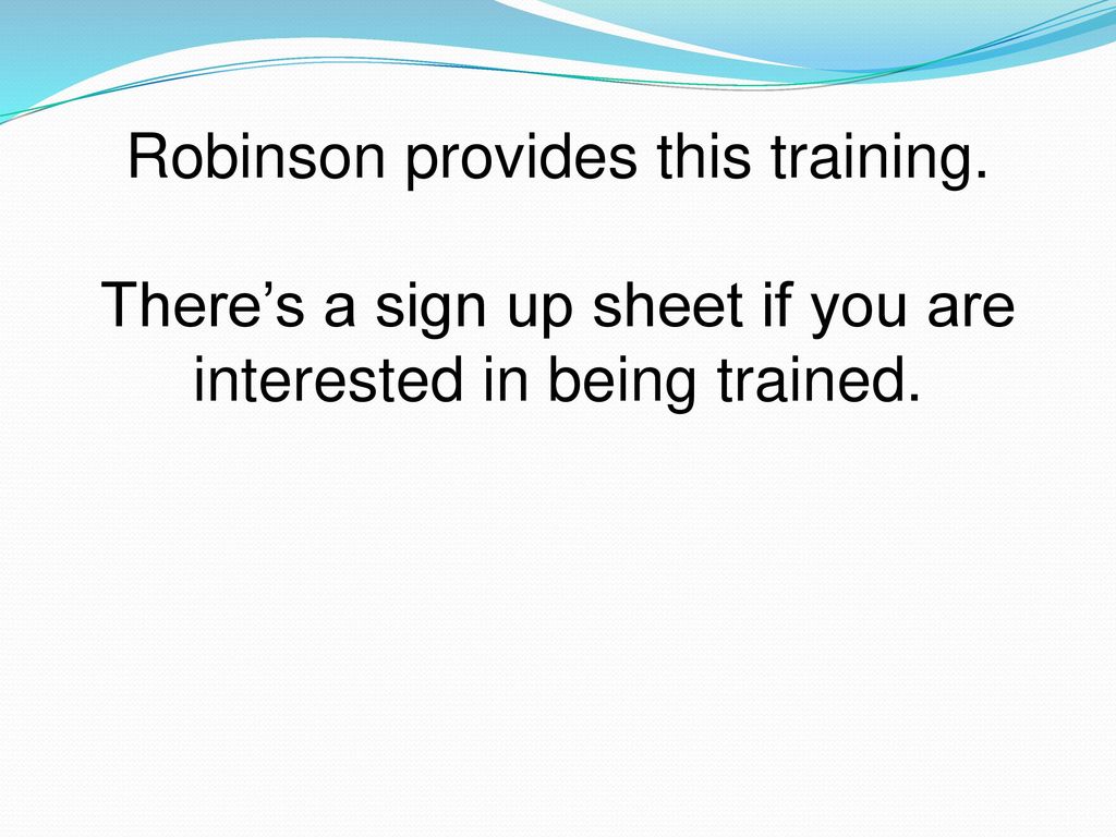 Robinson provides this training.