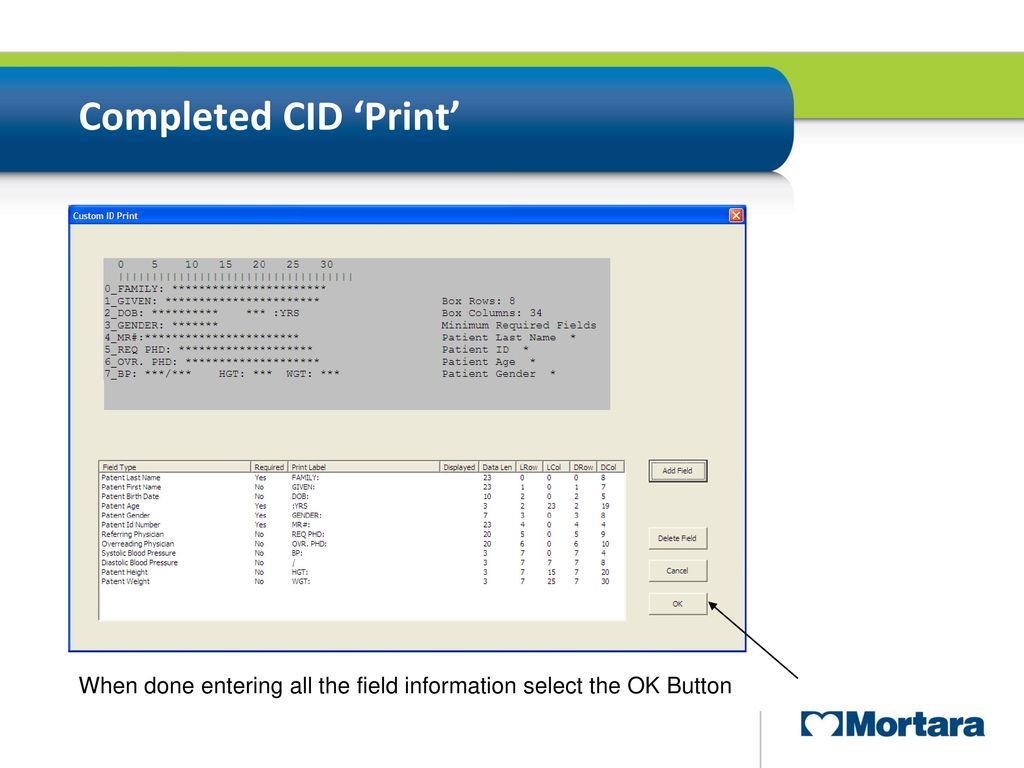 Completed CID ‘Print’ When done entering all the field information select the OK Button