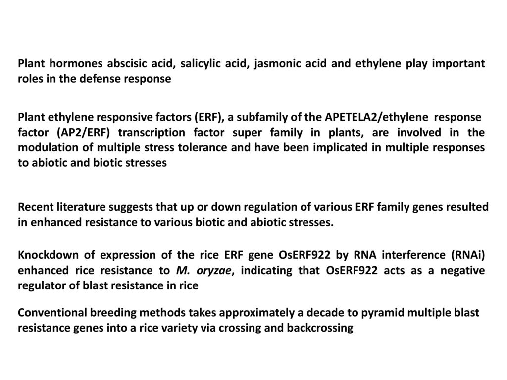 Plant hormones abscisic acid, salicylic acid, jasmonic acid and ethylene play important roles in the defense response